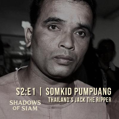 S2:E001 | Thailand’s Jack the Ripper: How a Serial Killer Fooled the System — and Killed Again (Remastered & Retold)