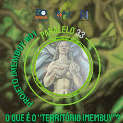 Projeto Imembuy #01 - O Que é o "Território Imembuy"?