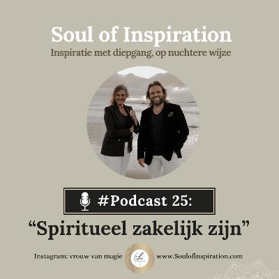 #25 Spiritueel zakelijk zijn