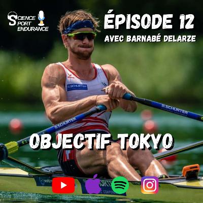 Épisode 12 : Objectif Tokyo avec Barnabé Delarze