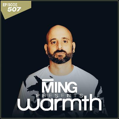 MING Presents Warmth Episode 507