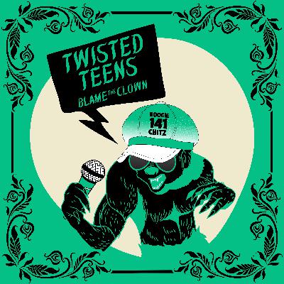 141 Twisted Teens - Blame the Clown (2026)