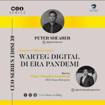 CEO SERIES - With Peter Shearer Eps 29 Warteg Digital di Era Pandemi