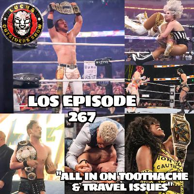 LOS Episode 267 "ALL IN on Toothache & Travel Issues"