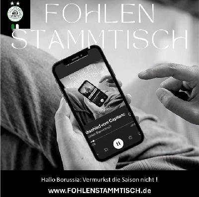 Fohlen Stammtisch - Hallo Borussia: Vermurkst die Saison nicht !