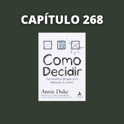 Como Decidir | Annie Duke Como Decidir | Annie Duke