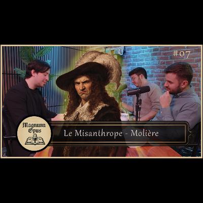 PAS UNE RIDE! Actualité du MISANTHROPE de MOLIÈRE - Magnum Opus #07