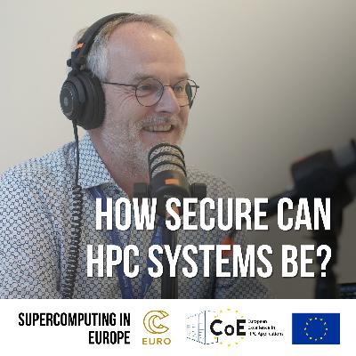 How secure can HPC systems be? How secure can HPC systems be?