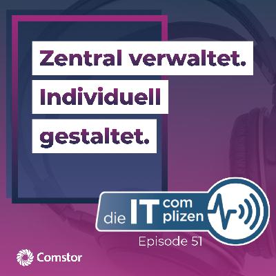Zentral verwaltet. Individuell gestaltet.