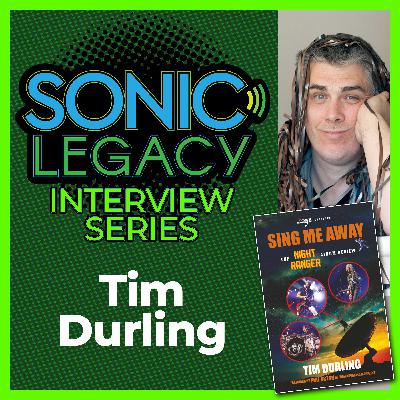Sonic Legacy: Interview Series - Tim  Durling " Sing Me Away "