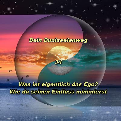 34 - Was ist eigentlich das Ego?