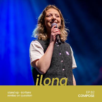 82. ilona - "Faire quelque chose que j’aime, c’est déjà une réussite"