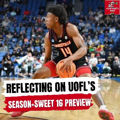Reflecting on Louisville's season, Coaching Carousel talk and Sweet 16 Preview!