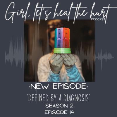 Defined by a Diagnosis