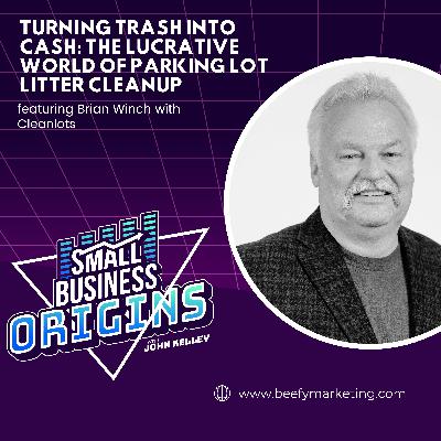 Turning Trash into Cash: The Lucrative World of Parking Lot Litter Cleanup featuring Brian Winch with Cleanlots Turning Trash into Cash: The Lucrative World of Parking Lot Litter Cleanup featuring Brian Winch with Cleanlots