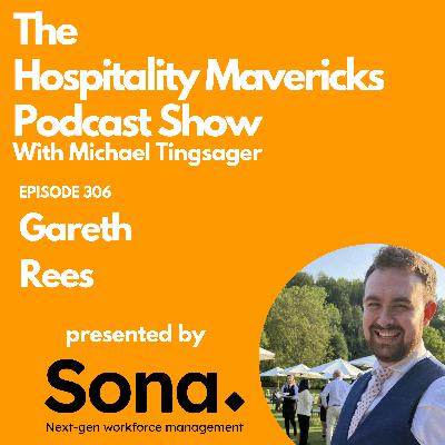 #306 Gareth Rees Founder at Attention Deficit Hospitality Disorder - Embracing Neurodiversity in Hospitality