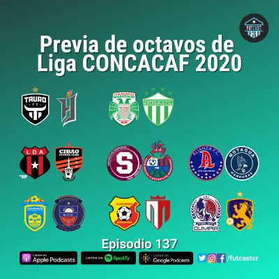 E137 - Previa de octavos de final de Liga CONCACAF 2020 | #SCL20