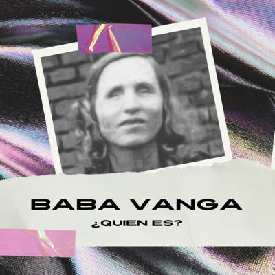 Baba Vanga ¿quién es? Baba Vanga ¿quién es?
