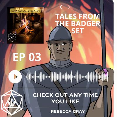 Episode 3 - Check Out Any Time You Like