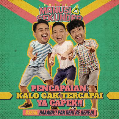PENCAPAIAN! KALO GAK TERCAPAI YA CAPEK!!