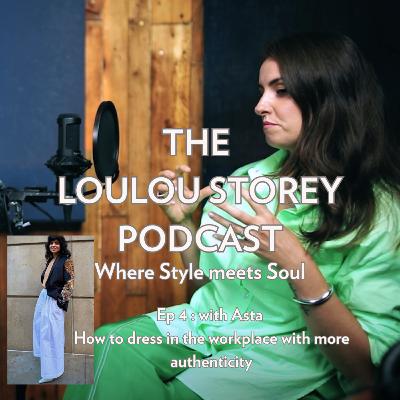 Episode 4 : How to dress in the workplace with more authenticity