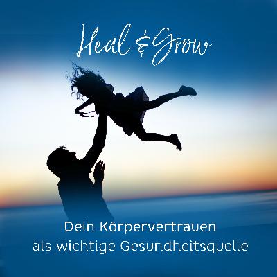 #15: Dein Körpervertrauen als wichtige Gesundheitsquelle