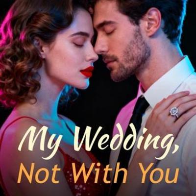 My Wedding, Not With You Chapter 1 | Brooklyn Barr and Kaden Blankenship | Audio book My Wedding, Not With You Chapter 1 | Brooklyn Barr and Kaden Blankenship | Audio book