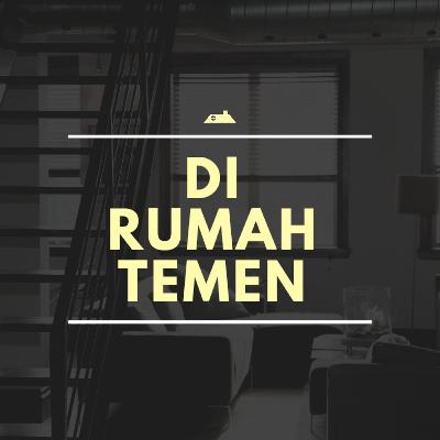 Eps 1 : Ada apa di Rumah Temen ?