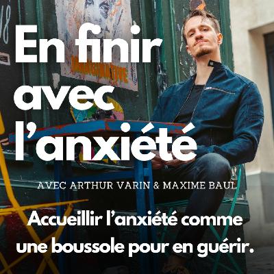 #26 - Accueillir l'anxiété comme une boussole pour en guérir.