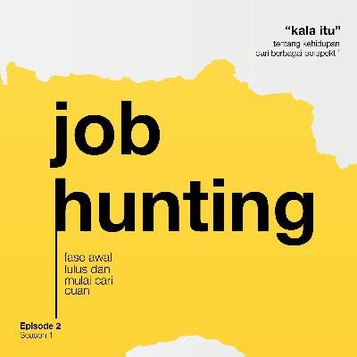 S1.E2 Job Hunting