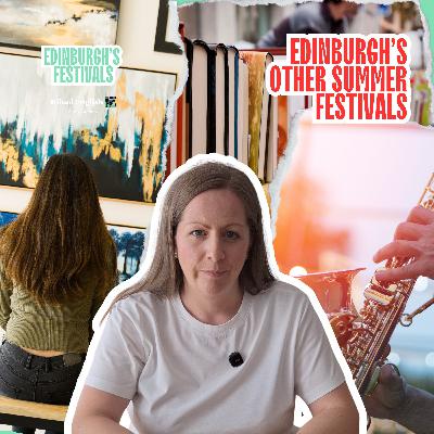 Beyond the Big Two – Edinburgh’s Summer of Festivals