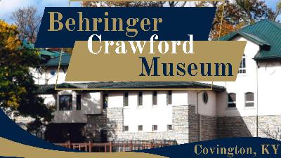Behringer-Crawford Museum