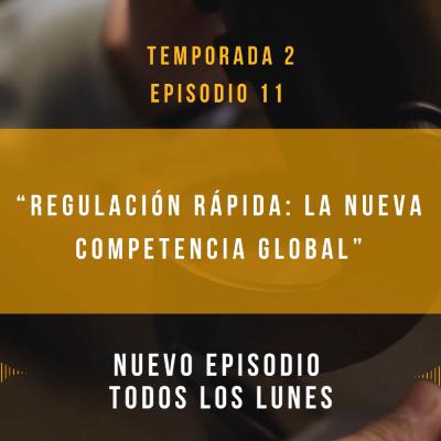 "Regulación Rápida: La Nueva Competencia Global"