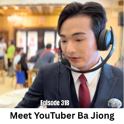 Ep 318 | Meet Taiwanese YouTuber Ba Jiong 八炯