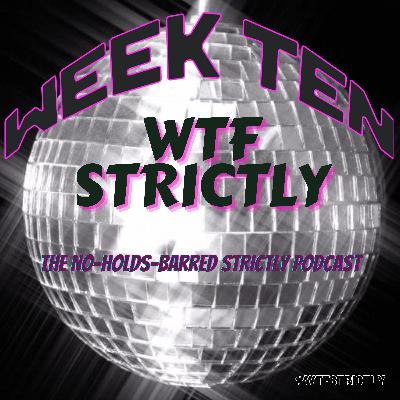 WTF Strictly - Week 10 - Shimmy In Our Sambathon