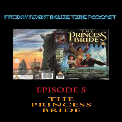 Episode 5 The Princess Bride Episode 5 The Princess Bride