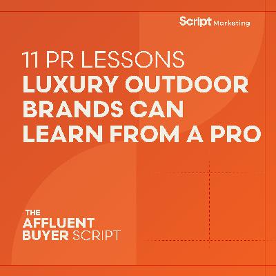 11 PR Lessons Luxury Outdoor Brands Can Learn from a Pro