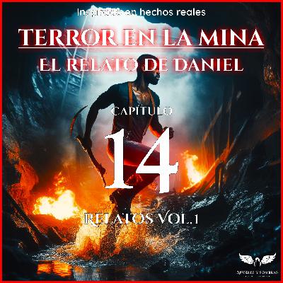 Terror en la mina | Relatos Vol. 1 Cap. 14