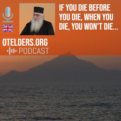 If you die before you die... | Met. Neophytos | Orthodox Christian If you die before you die... | Met. Neophytos | Orthodox Christian