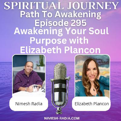 Awakening Your Soul Purpose with Elizabeth Plancon
