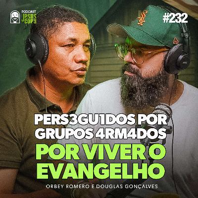 Os desafios da igreja perseguida na Colômbia | Podcast Jesuscopy | Douglas Gonçalves e Orbey Romero