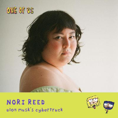 Nori Reed: Elon Musk's Cybertruck Nori Reed: Elon Musk's Cybertruck