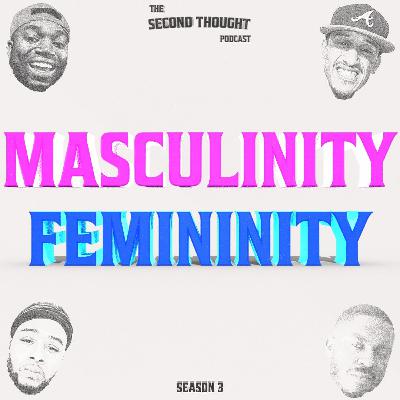 TSTPC Season 3, Episode 5: Masculinity/Femininity