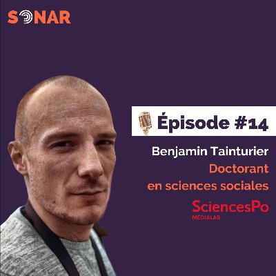 #14 - Benjamin Tainturier - Doctorant en sciences sociales : Rester volontaire et disponible d'esprit