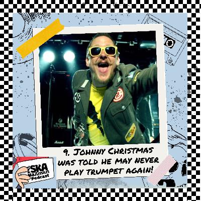 9. Johnny Christmas Was Told He May Never Play Trumpet Again! 9. Johnny Christmas Was Told He May Never Play Trumpet Again!