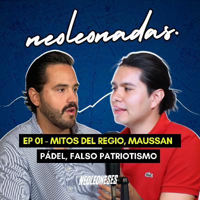 MITOS del REGIO, MAUSSAN, PÁDEL y FALSO PATRIOTISMO | NEOLEONADAS | EP. 01