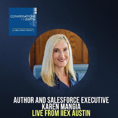 Author and Salesforce Executive Karen Mangia, Live from IIEX Austin