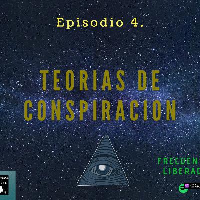 Episodio 4. Teorías de Conspiración