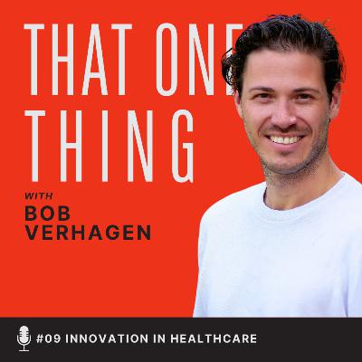 #09 The Netherlands: Innovation in healthcare (Bob Verhagen)