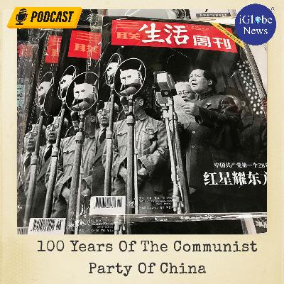 Audio Article #93: 100 Years Of The Communist Party Of China Audio Article #93: 100 Years Of The Communist Party Of China